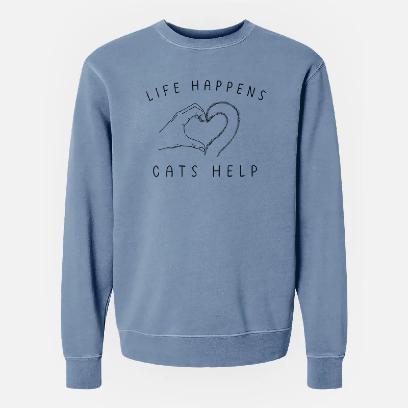 Life Happens Cats Help - Unisex Pigment Dyed Crew Sweatshirt Sporty Hoodie Sweatshirt